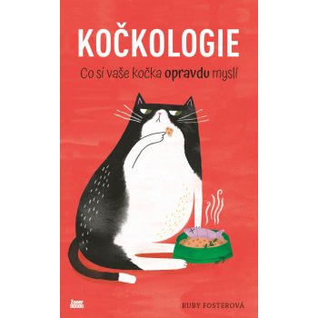 Kočkologie - Co si vaše kočka opravdu myslí - Ruby Fosterová