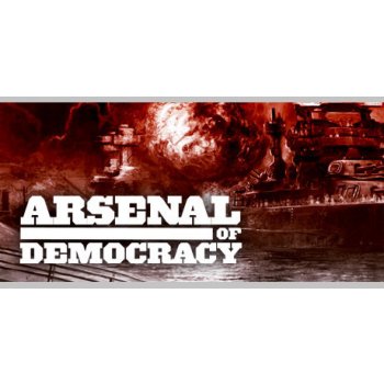 Arsenal of Democracy: A Hearts of Iron Game