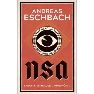 NSA: Národní bezpečnostní úřad - Eschbach Andreas