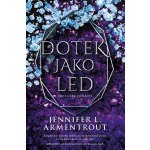 Dotek jako led - Jennifer L. Armentrout – Hledejceny.cz