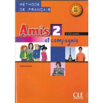AMIS ET COMPAGNIE 2 CD /3/ CLASSE - COLETTE, S.