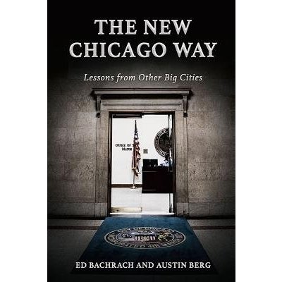 The New Chicago Way: Lessons from Other Big Cities Bachrach Edgar H.Paperback