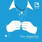 Čas oligarchů, jejich sluhů a nepřátel - Závodský Ondřej – Zboží Dáma