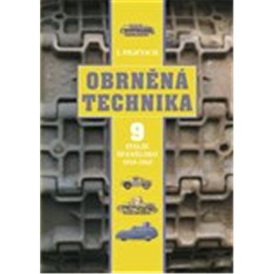 Obrněná technika 9 - Itálie, Španělsko 1919 - 1945 - Pejčoch Ivo – Zboží Mobilmania