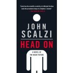 Head on: A Novel of the Near Future Scalzi JohnMass Market Paperbound – Hledejceny.cz