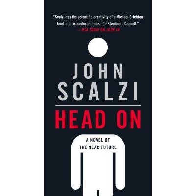 Head on: A Novel of the Near Future Scalzi JohnMass Market Paperbound – Hledejceny.cz