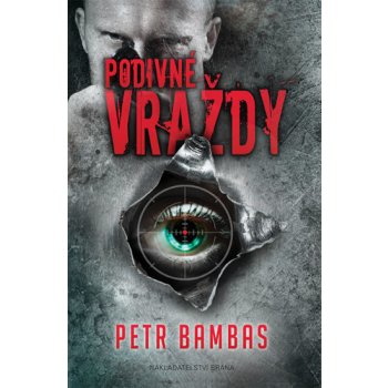 Podivné vraždy - Bambas Petr