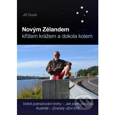 Novým Zélandem křížem krážem a dokola kolem - Jiří Duda