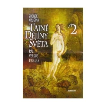 Tajné dějiny světa II. - Zdeněk Krušina