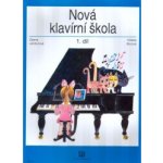 Nová klavírní škola 1.díl - Borová Milada, Janžurová Zdena – Hledejceny.cz