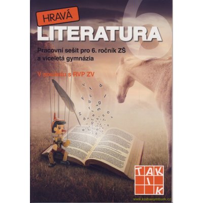 Hravá literatura 6 Pracovní sešit – Hledejceny.cz