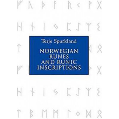 Norwegian Runes and Runic Inscriptio - T. Spurkland