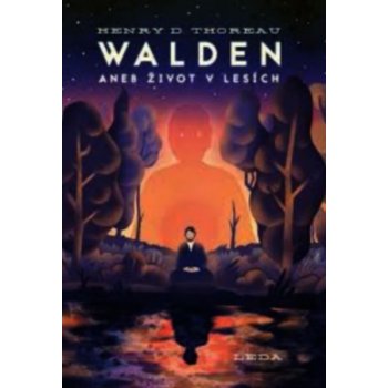 Walden aneb Život v lesích - Henry David Thoreau