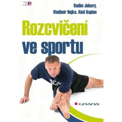 Rozcvičení ve sportu - Jebavý Radim – Zboží Mobilmania