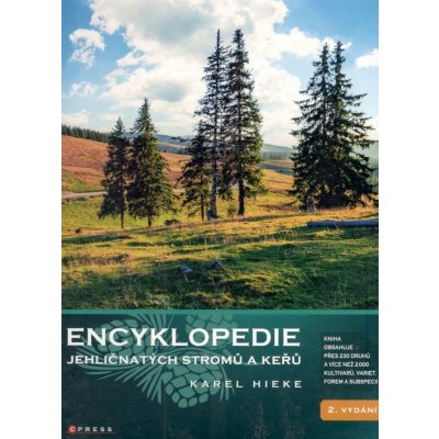 Encyklopedie jehličnatých stromů a keřů - Karel Hieke – Zboží Mobilmania