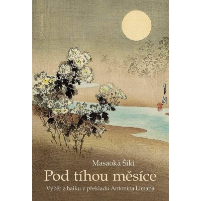Pod tíhou měsíce Kniha - Šiki Masaoka