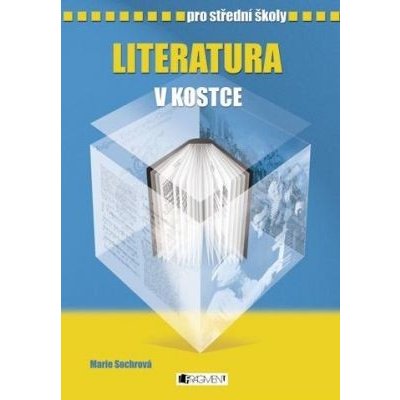 Literatura v kostce pro SŠ - Pavel Kantorek, Marie Sochrová, Milada Housková, Jiřina Lockerová – Zboží Mobilmania