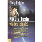 Nikola Tesla - Vládce blesku - Oleg Fejgin – Hledejceny.cz