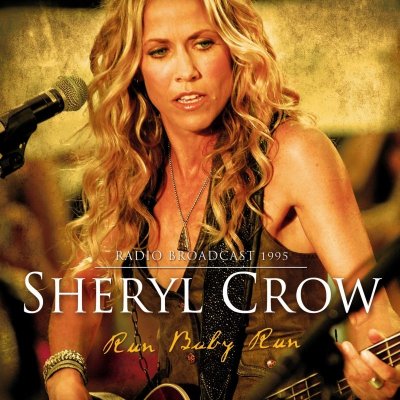 Sheryl Crow - Run Baby Run CD