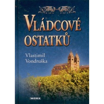 Vládcové ostatků - Vlastimil Vondruška