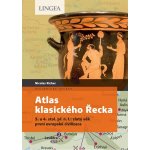 Atlas klasického Řecka - 5. a 4. stol. př. n. l.: zlatý věk první evropské civilizace - Nicolas Richer – Hledejceny.cz