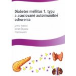 Diabetes mellitus 1. typu a asociované autoimunitné ochorenia – Zbozi.Blesk.cz