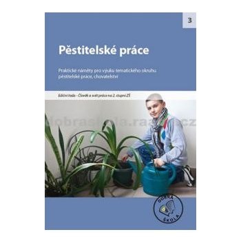 Pěstitelské práce - Jitka Vodáková, Radmila Dytrtová