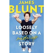 Loosely Based On A Made-Up Story - James Blunt