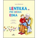 Lentilka pre dedka Edka - Březinová Ivona