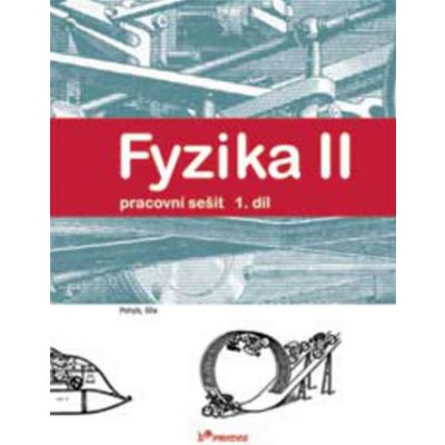 Fyzika II 1.díl Pracovní sešit – Hledejceny.cz