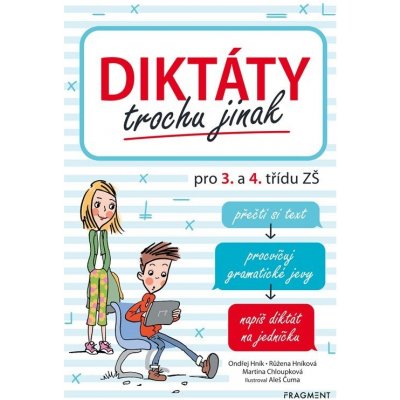 Diktáty trochu jinak pro 3. a 4. třídu ZŠ - Ondřej Hník – Hledejceny.cz