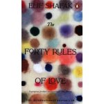 The Forty Rules of Love - Elif Shafak – Hledejceny.cz