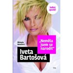 Iveta Bartošová - ,,Neměla jsem se narodit" - Jediná zpověď - Michaela Remešová – Hledejceny.cz