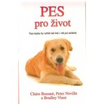 Pes pro život - Bessant,Neville,Viner – Hledejceny.cz