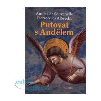 Putování s andělem - Annick de Souzenelle, Pierre Yves Albrecht