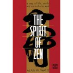 The Spirit of Zen: A Way of Life, Work, and Art in the Far East Watts AlanPaperback – Hledejceny.cz