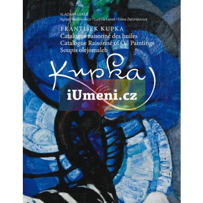 Frantisek Kupka | Vladimír Lekeš, Agnes Husslein Arco, Ludmila Lekeš, Eliška Zlatohlávková – Hledejceny.cz