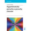 Hyperkinetická porucha a poruchy chování - Paclt Ivo, kolektiv