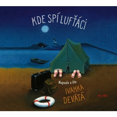 Kde spí lufťáci - Ivanka Devátá – Sleviste.cz