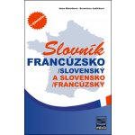 FRANCÚZSKO-SLOVENSKÝ, SLOVENSKO-FRANCÚZSKY SLOVNÍK - Hana Mináriková – Hledejceny.cz