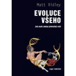 Evoluce všeho - Jak malé změny přetvářejí svět - Matt Ridley – Hledejceny.cz