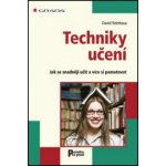 Techniky učení - Jak se snadněji učit a více si pamatovat - Reinhaus David – Hledejceny.cz