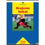 Hrajeme fotbal - Gerhard Bauer – Hledejceny.cz
