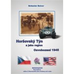 Horšovský Týn a jeho region. Osvobození 1945 - Bohuslav Balcar - Resonance – Zboží Mobilmania