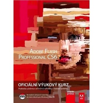 Adobe Flash CS6. Oficiální výukový kurz - Adobe Creative Team - Computer Press