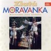 Hudba Moravanka Jana Slabáka - Zlatá Moravanka CD