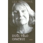 Duši, tělo opatruj Eda Kriseová – Hledejceny.cz