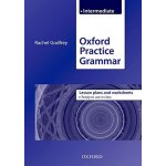 Oxford Practice Grammar: Intermediate: Lesson Plans and Worksheets - Godfrey Rachel – Hledejceny.cz