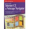 Kniha Internet CZ a Netscape Navigator