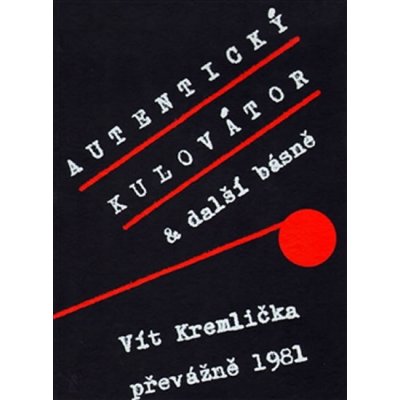 Autentický kulovátor Remake legendárního undergroundového vydání Kremlička Vít – Hledejceny.cz